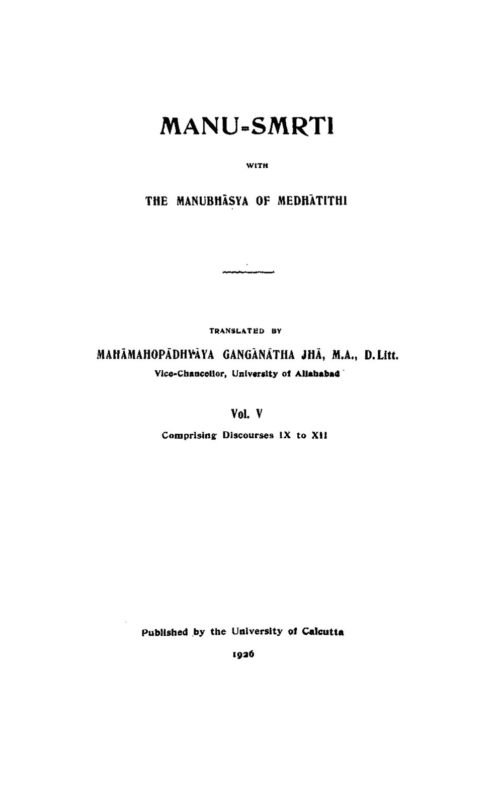 Manu Smriti Vol. V — with the Bhashya of Medhatithi