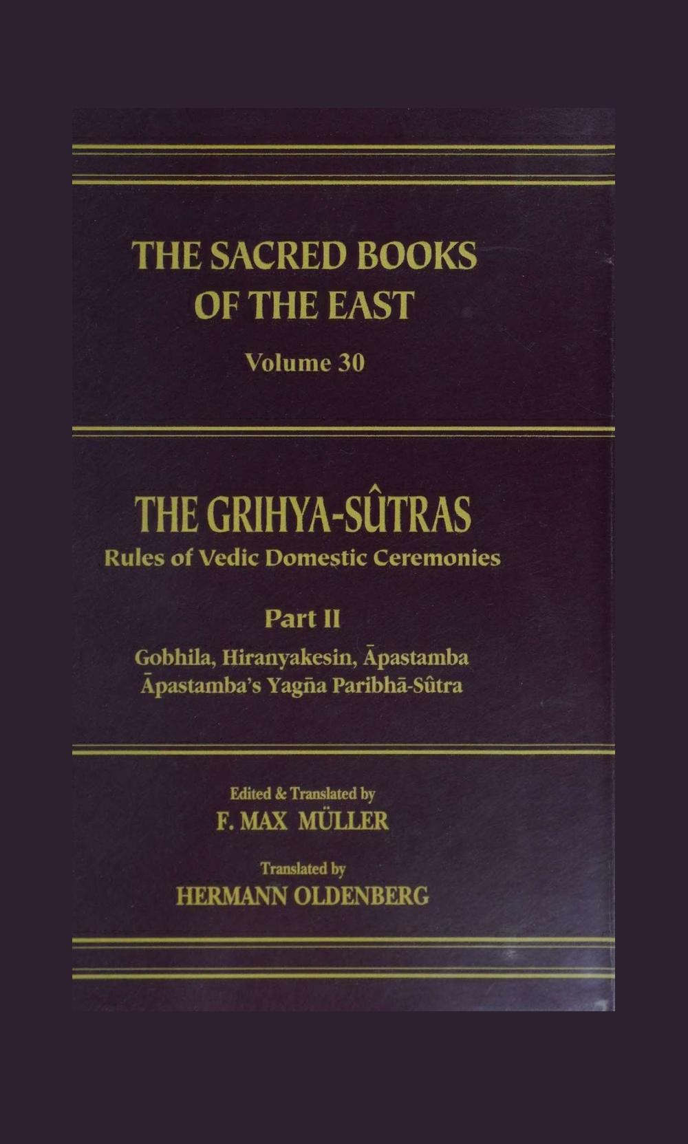 The Grihya Sutras — Part II (Sacred Books of the East, Vol. 30)