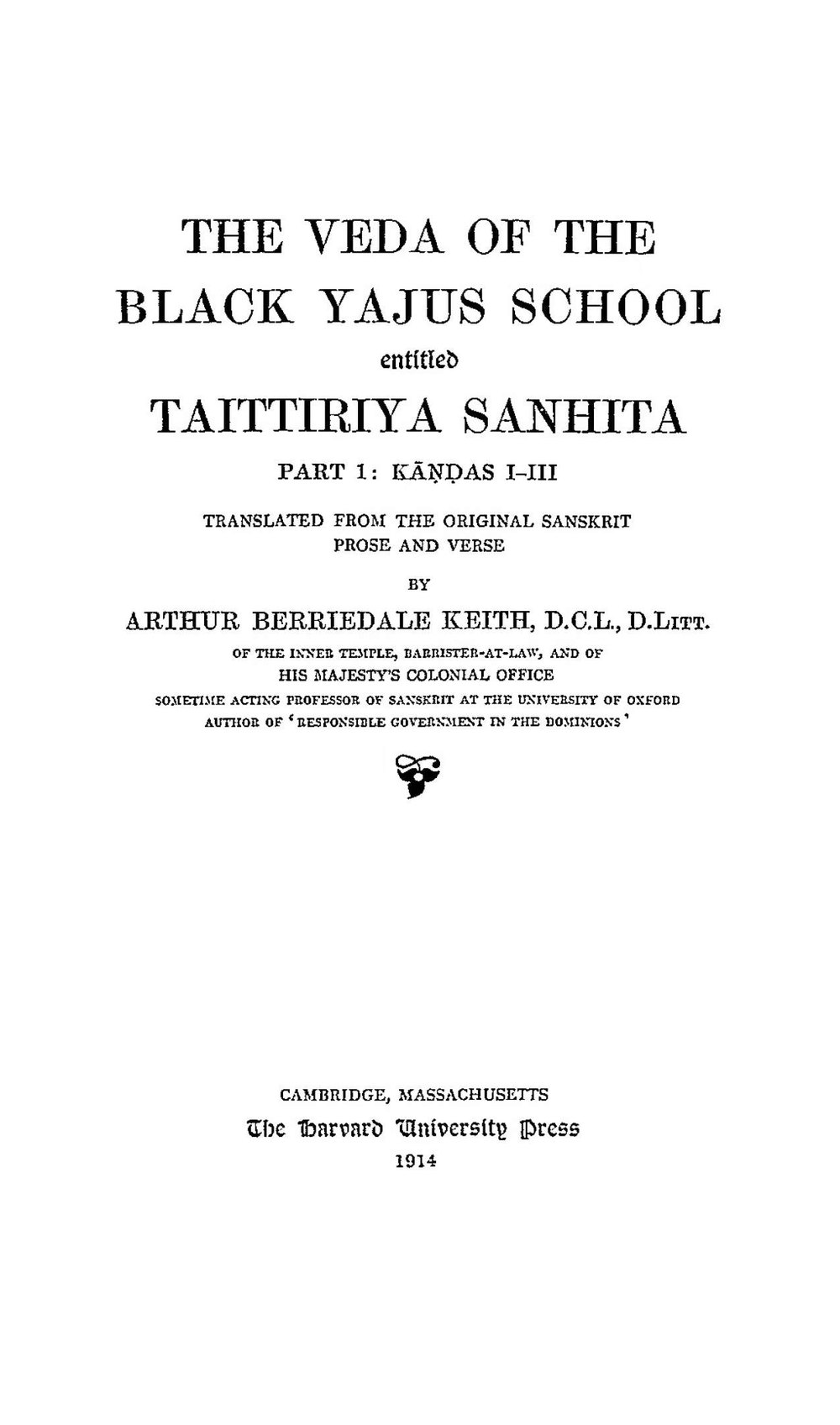 The Veda of the Black Yajus School — Taittiriya Sanhita, Part I