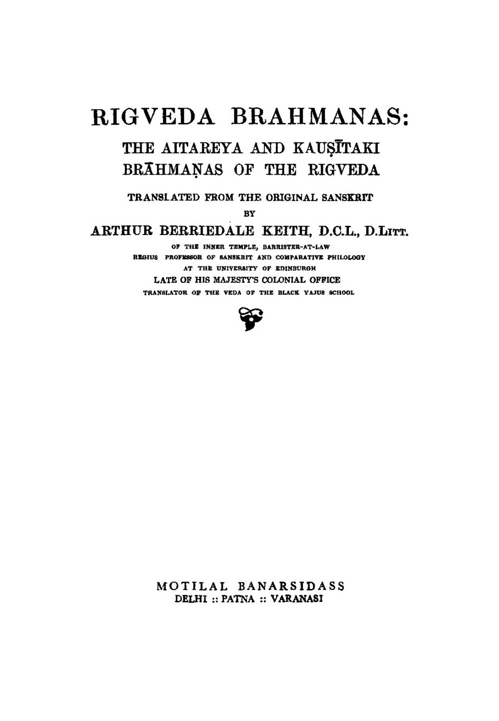 Rigveda Brahmanas — The Aitareya and Kausitaki Brahmanas