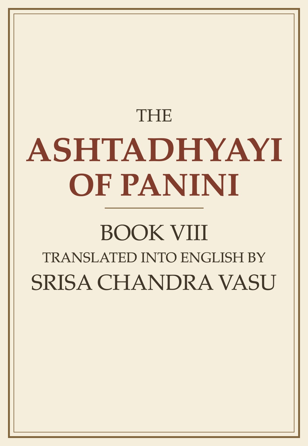 The Ashtadhyayi of Panini — Volume 8