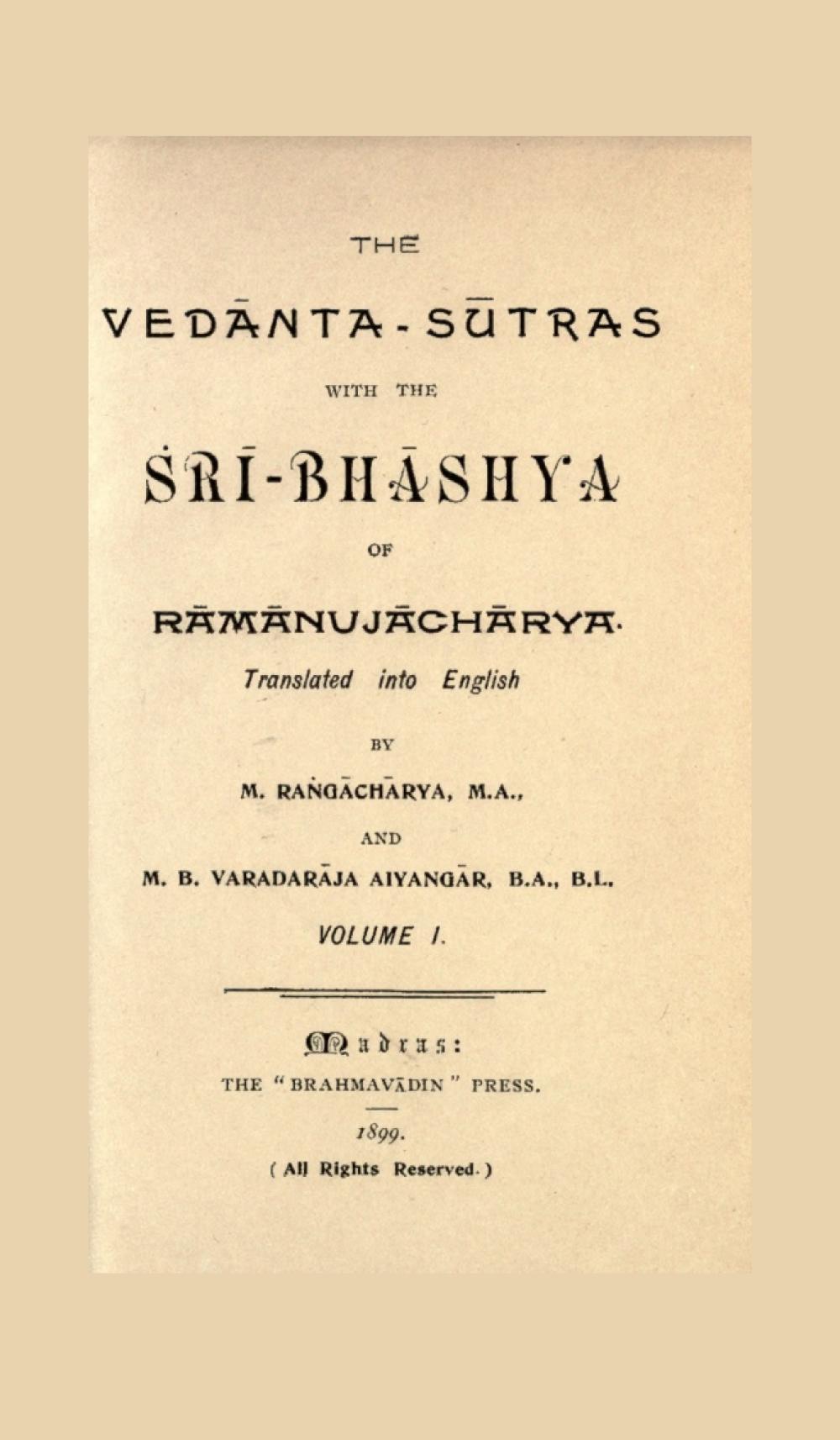 The Vedanta-Sutras, with the Sri-Bhashya of Ramanujacharya (सन् १८९९)
