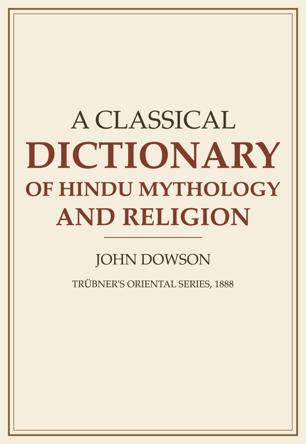 A Classical Dictionary of Hindu Mythology and Religion (सन् १८८८)