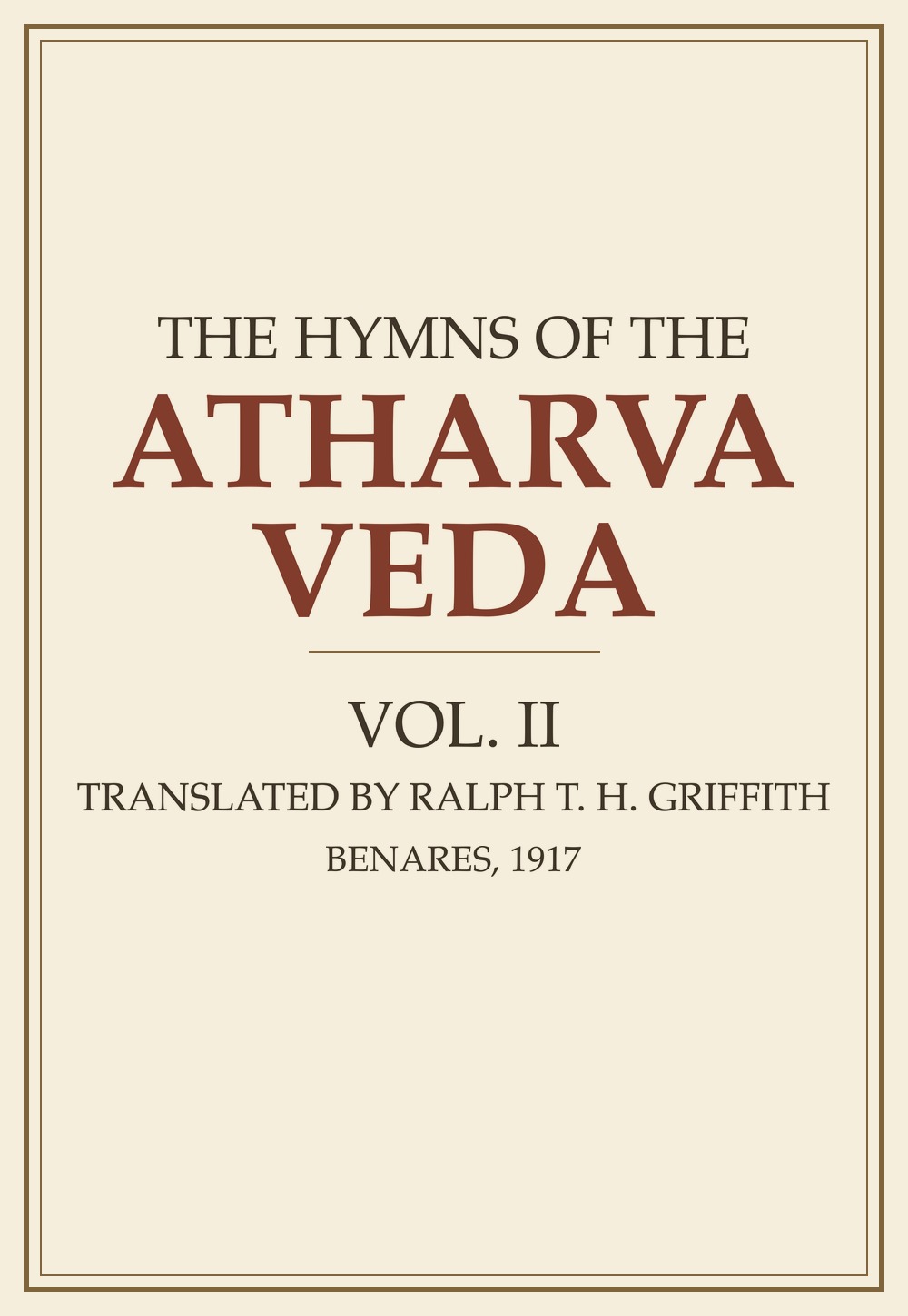 The Hymns of the Atharva-Veda — Vol. II (सन् १९१७)