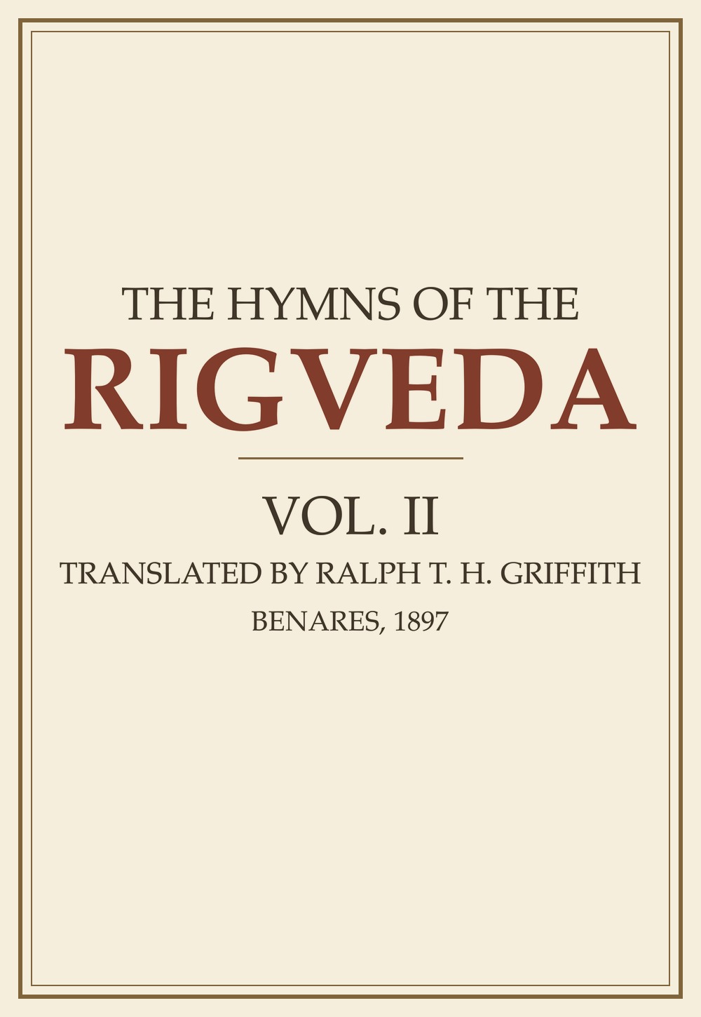The Hymns of the Rigveda — Vol. II (सन् १८९७)