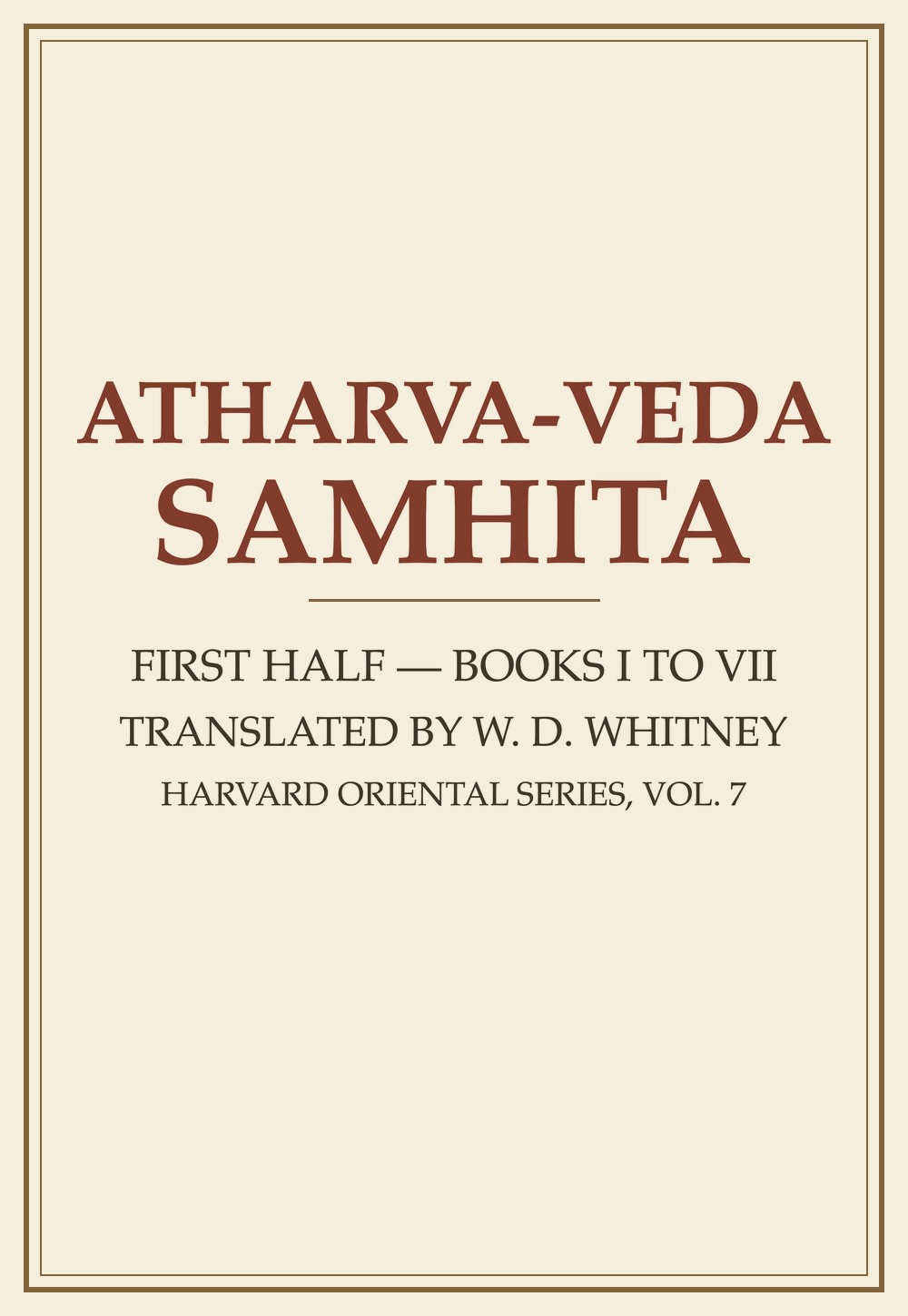 Atharva-Veda Samhita — Part I (Harvard Oriental Series, Vol. 7)