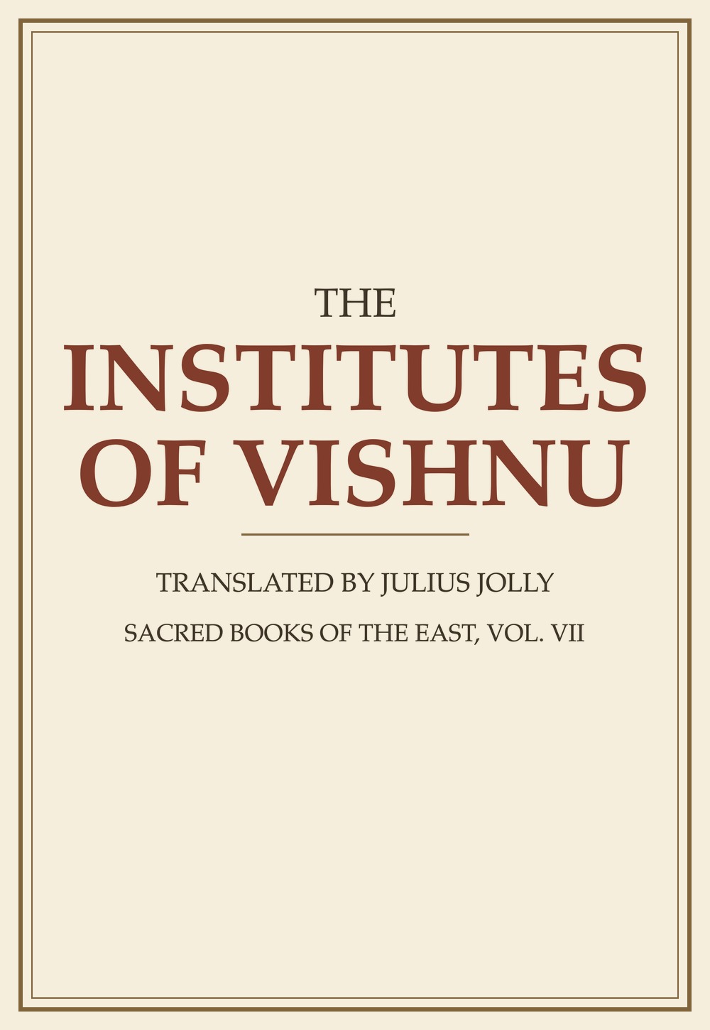 The Institutes of Vishnu (Sacred Books of the East, Vol. 7)