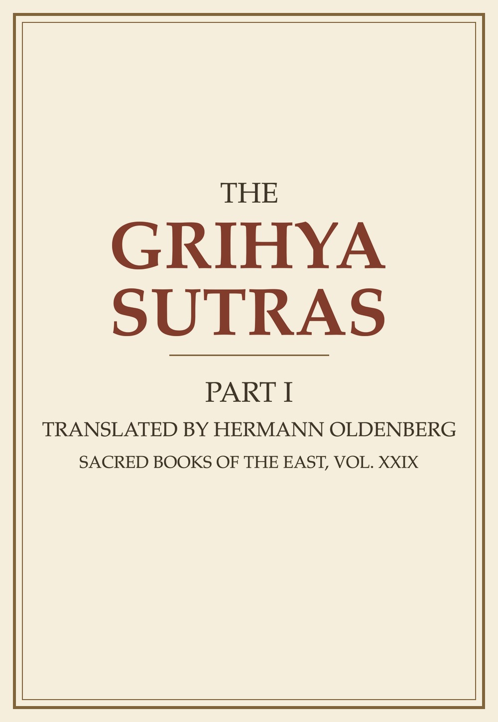 The Grihya-Sutras — Part I (Sacred Books of the East, Vol. 29)