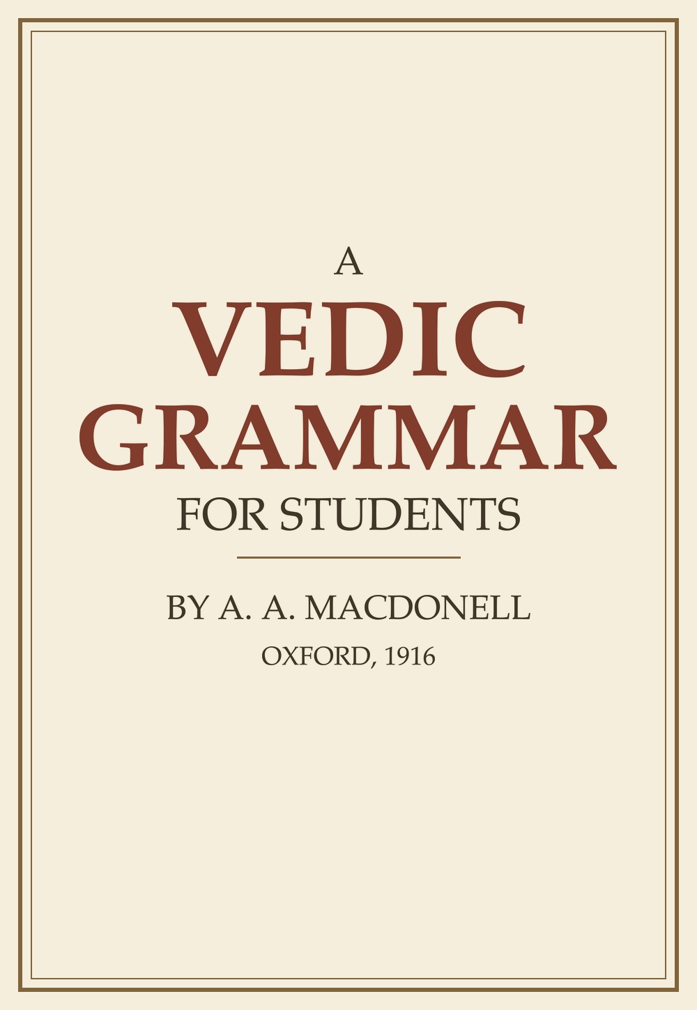 A Vedic Grammar for Students (सन् १९१६)