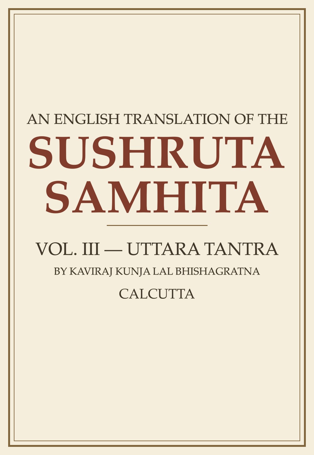 An English Translation of the Sushruta Samhita — Uttara Tantra (सन् १९०७)