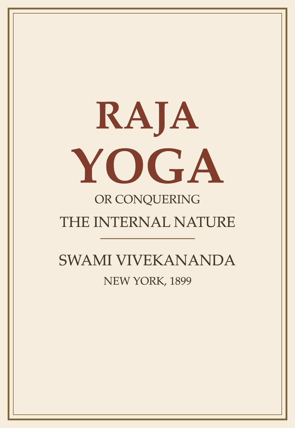 Raja Yoga, or Conquering the Internal Nature (1899)