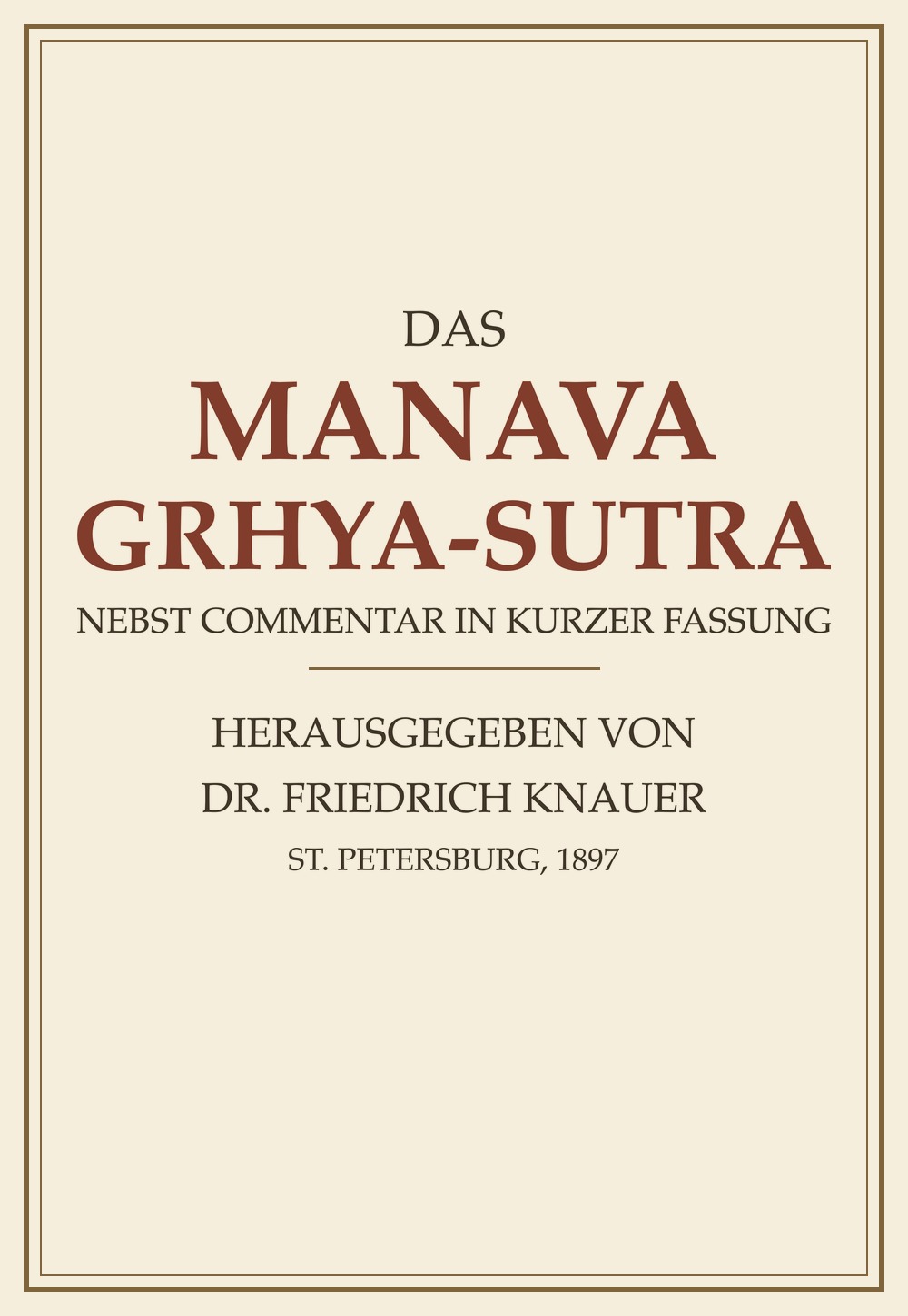 Das Manava-Grhya-Sutra (1897)