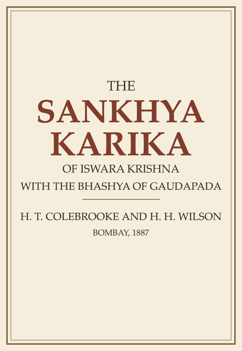 The Sankhya Karika of Iswara Krishna — with the Bhashya of Gaudapada