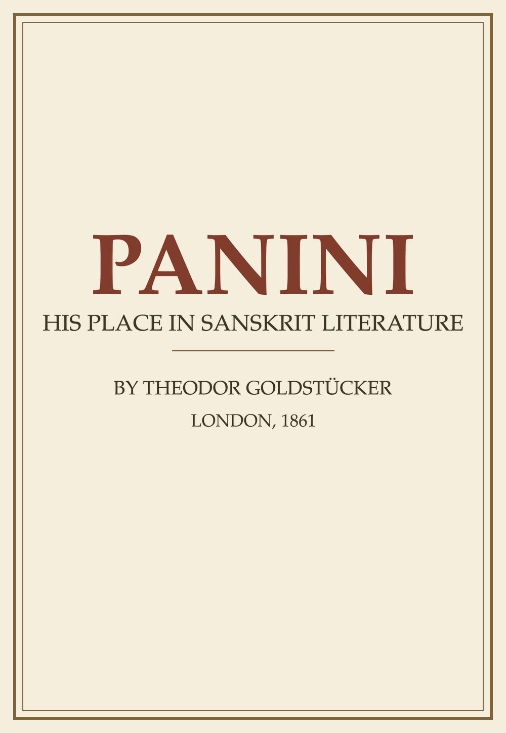 Panini — His Place in Sanskrit Literature (1861)