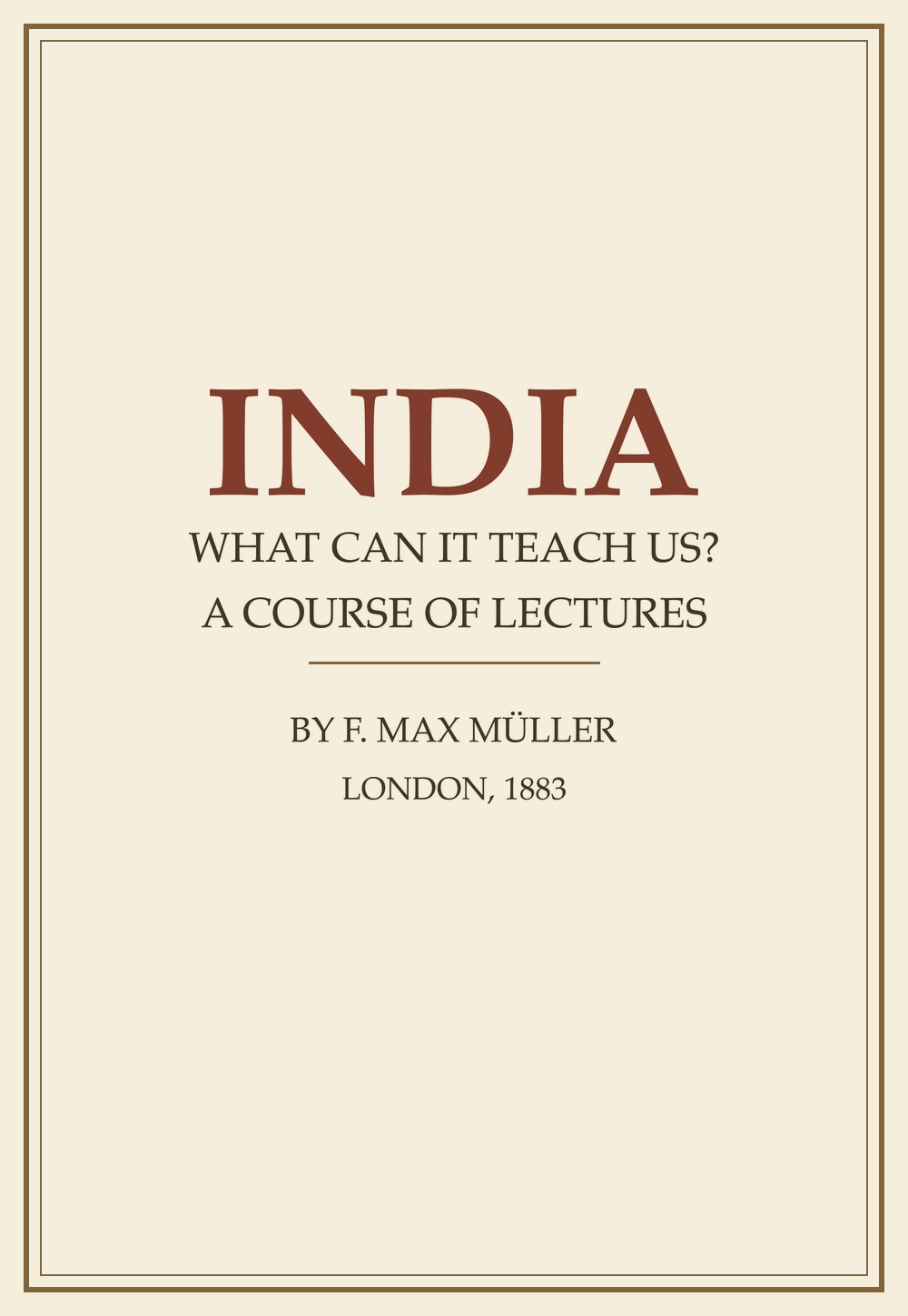 India: What Can It Teach Us? (1883)