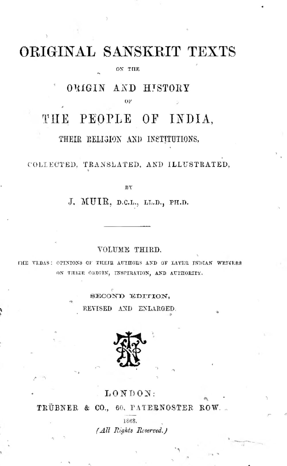 Original Sanskrit Texts — Vol. III: The Vedas