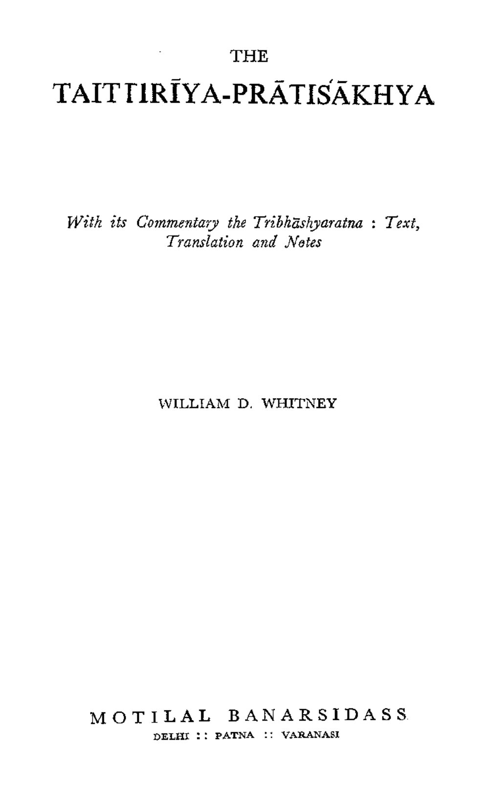 The Taittiriya-Pratisakhya — with its Commentary, the Tribhashyaratna (1868)